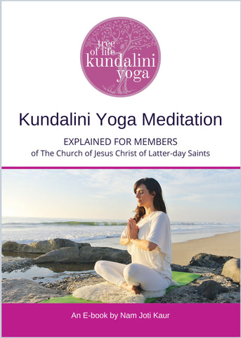 Kundalini Yoga Meditation Explained For Members of The Church of Jesus –  Tree of Life Store